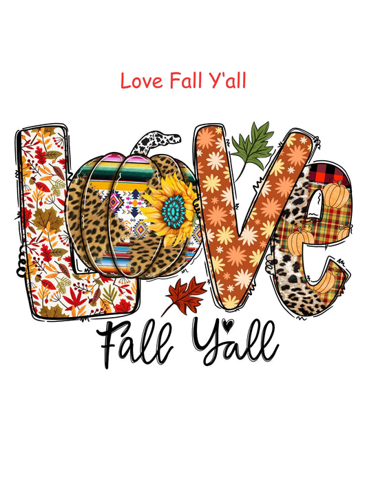 Love Fall Y'all T-shirt - Short Sleeved